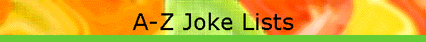 A-Z Joke Lists