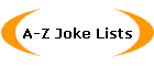 A-Z Joke Lists